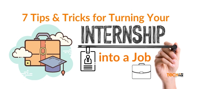 7 Tips & Tricks for Turning Your Internship into a Job