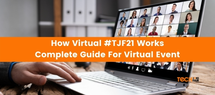 How Virtual #TJF Works – Complete Guide For Virtual Event