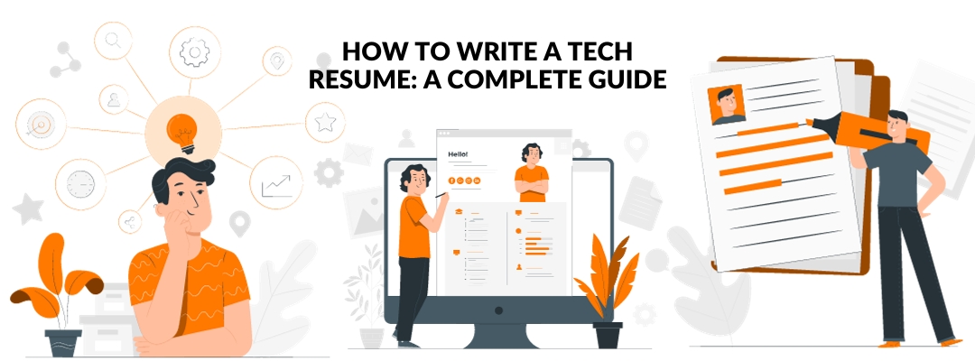 How to Write a Tech Resume: A Complete Guide