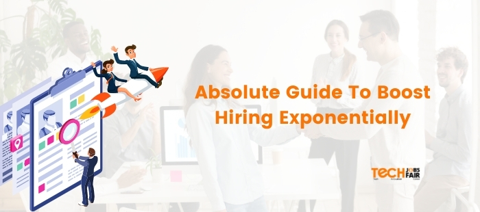 Guide To Boost Hiring Exponentially