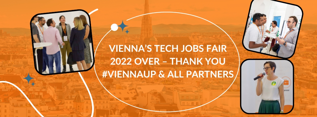 Vienna’s Tech Jobs Fair 2022 Over – Thank You #ViennaUP & All Partners