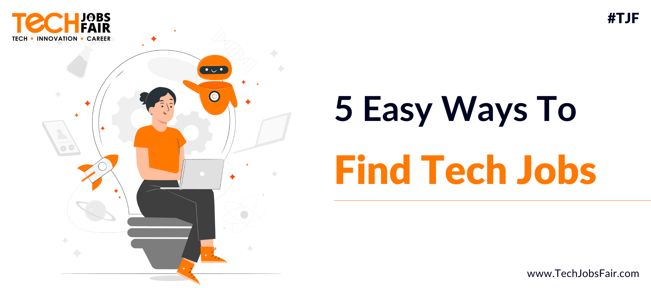 5 Easy Ways to Find Tech Jobs in 2022