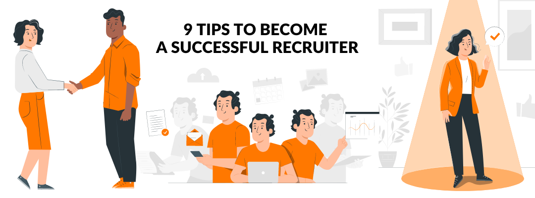 9 Tips To Become A Successful Recruiter