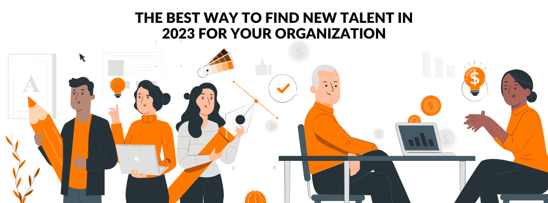 Best way to find new talent in 2023 for your organization