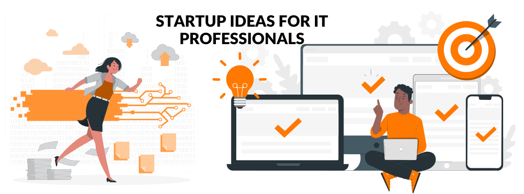 Best Startup Ideas for IT Professionals