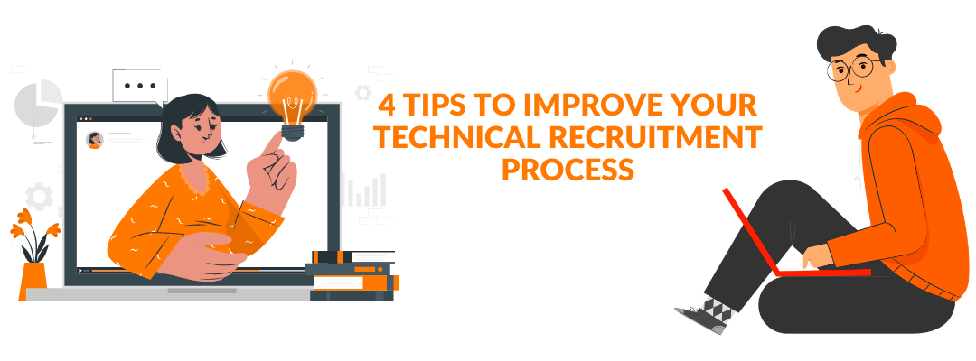 4 Tips to Improve Your Technical Recruitment Process