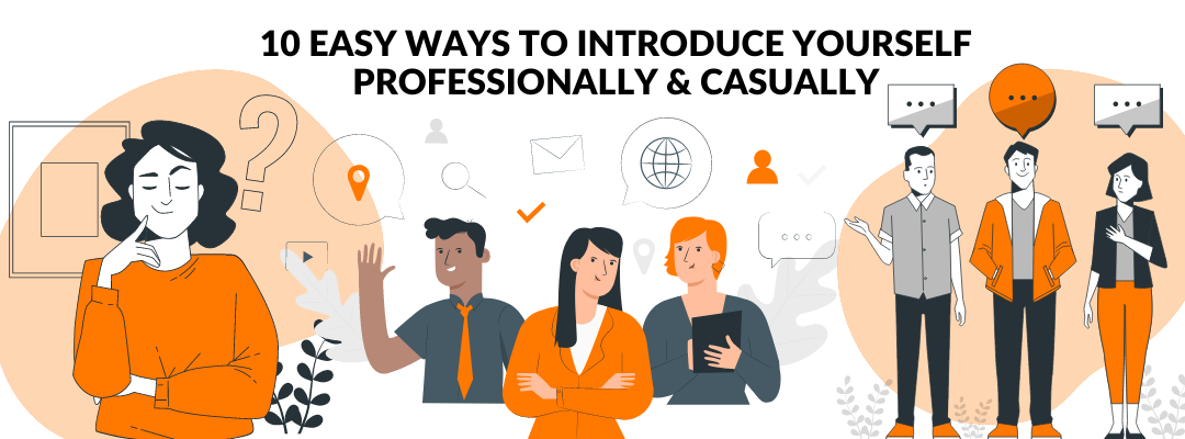 10 Easy Ways to Introduce Yourself Professionally & Casually