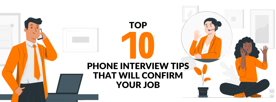 Top 10 Phone Interview Tips That Will Confirm Your Job