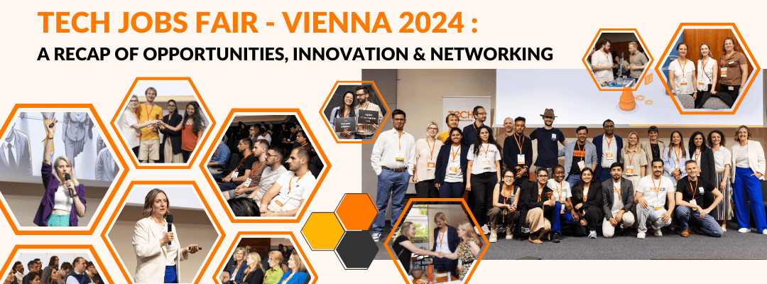 Tech Jobs Fair – Vienna 2024: A Recap of Opportunities, Innovation & Networking