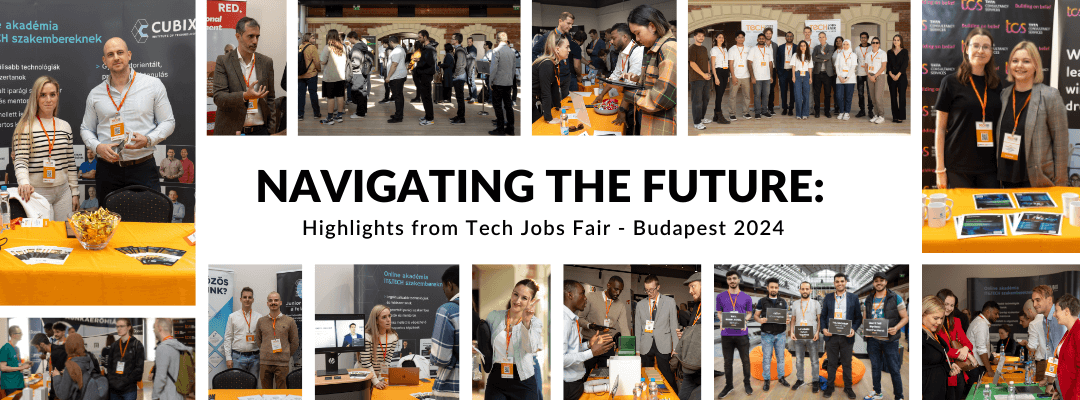 Navigating the Future: Highlights from Tech Jobs Fair – Budapest 2024