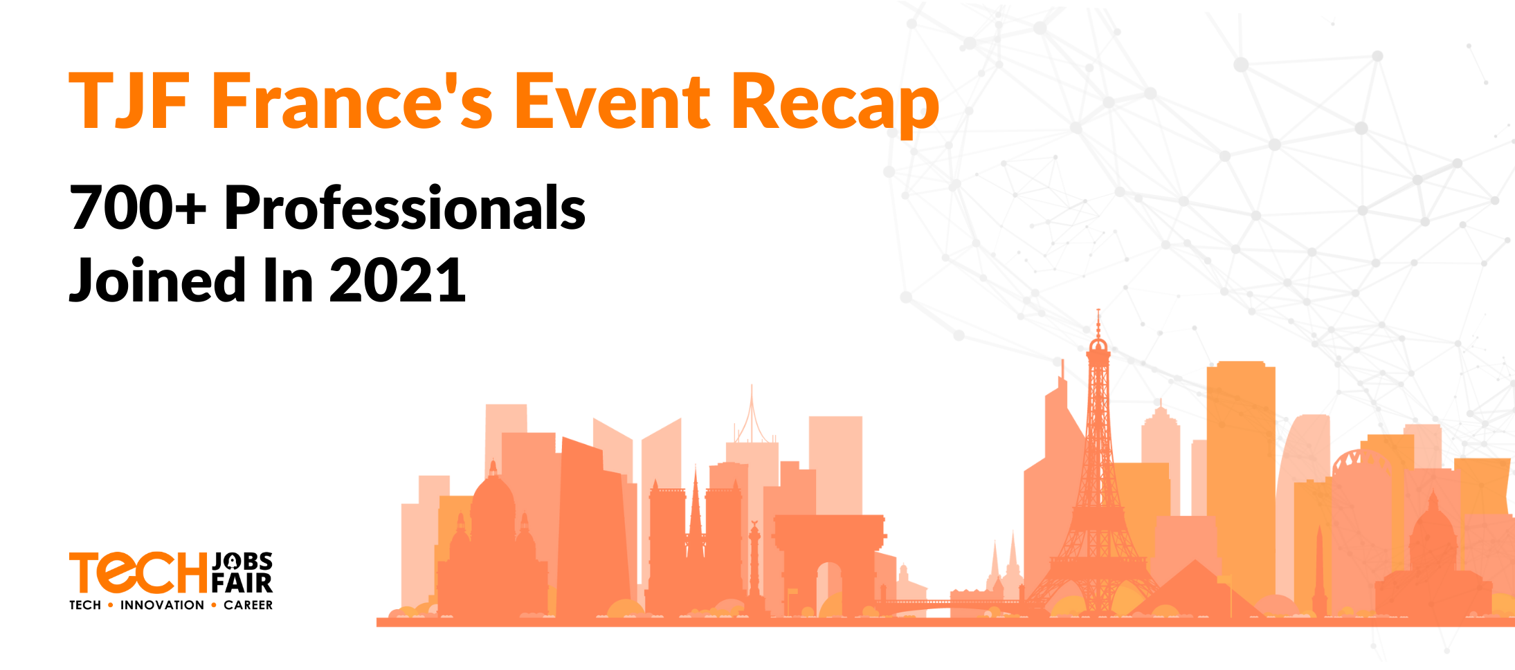 TJF France Event Recap: 700+ Professionals Joined In 2021