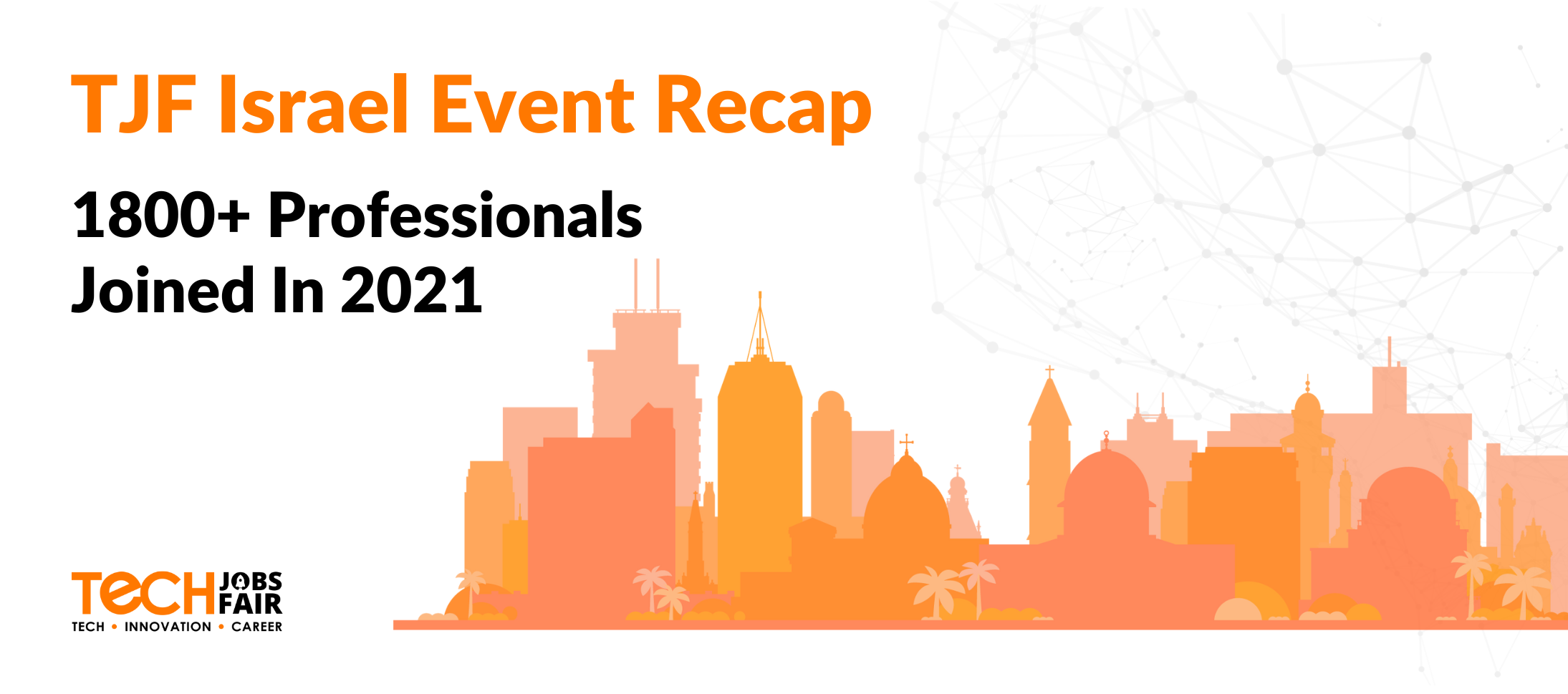TJF Israel Event Recap: 1,800+ Professionals Joined In 2021