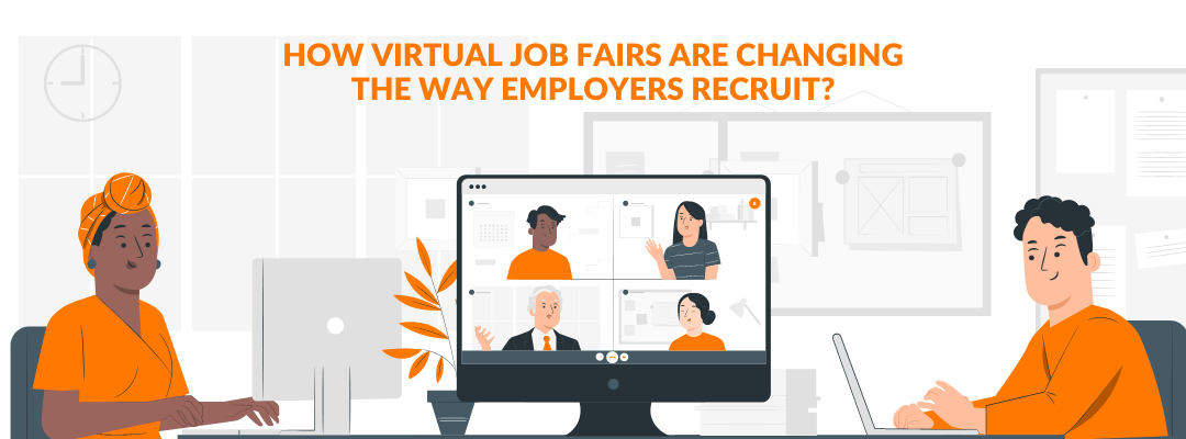 How Virtual Job Fairs are Changing the Way Employers Recruit?